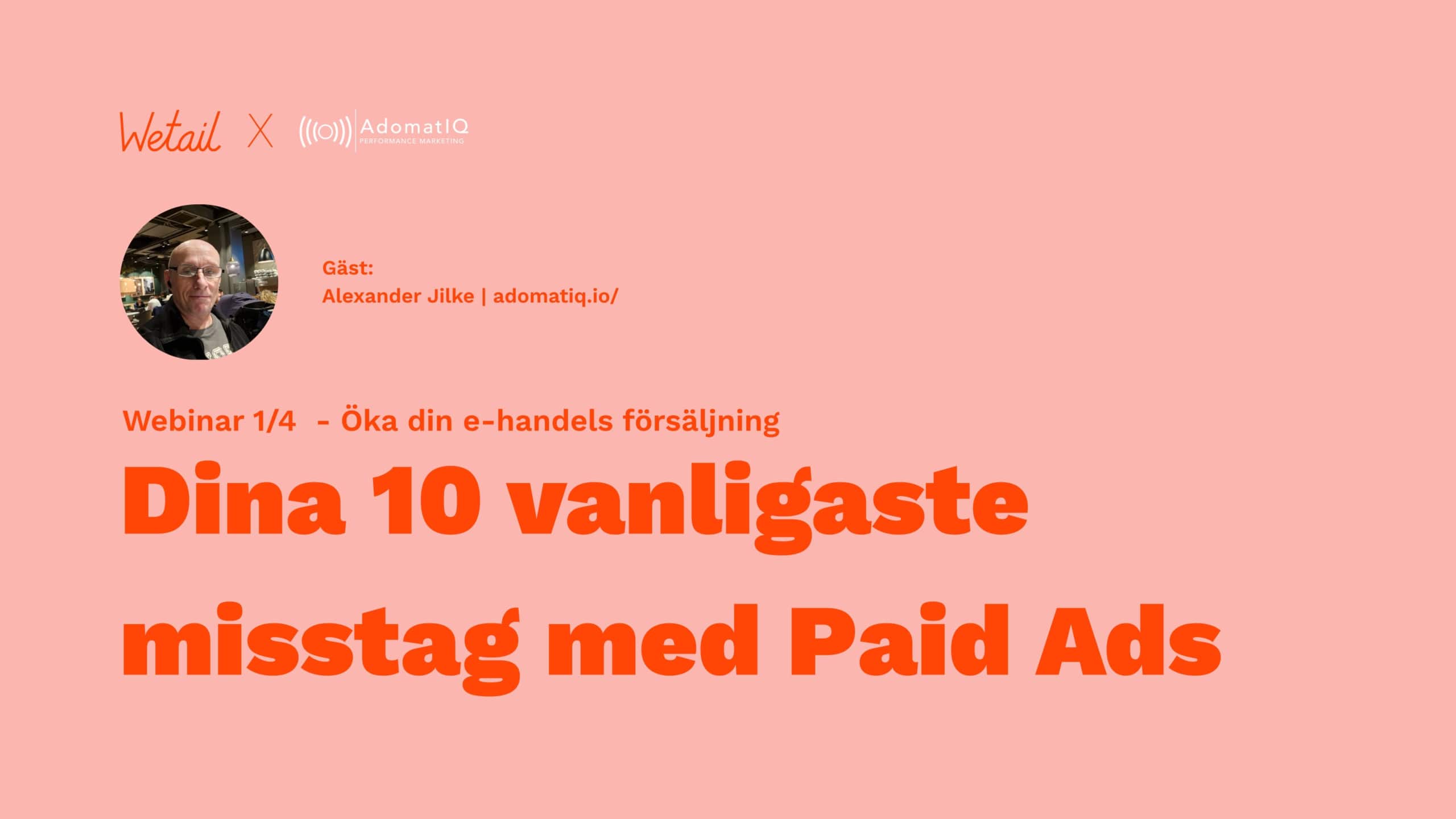 De 10 dyraste misstagen inom betald annonsering – och hur du undviker dem